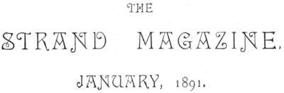 The Strand Magazine. January, 1891.