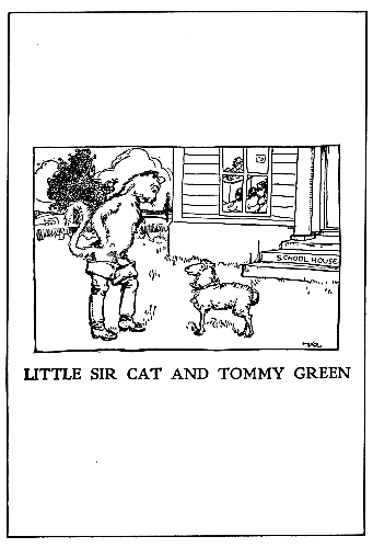 LITTLE SIR CAT AND TOMMY GREEN: Sir Cat looking at a lamb in front of the schoolhouse