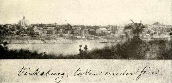 Vicksburg, taken under fire.