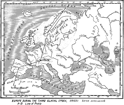 EUROPE DURING THE THIRD GLACIAL EPOCH. (RISS) (AFTER JAMES GEIKIE) A-B Line of Profile