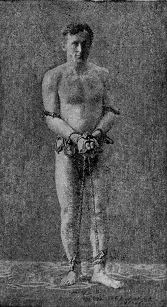 Houdini as Handcuffed, Elbow-ironed, and Thumbscrewed by
the Berlin Police, October, 1900.