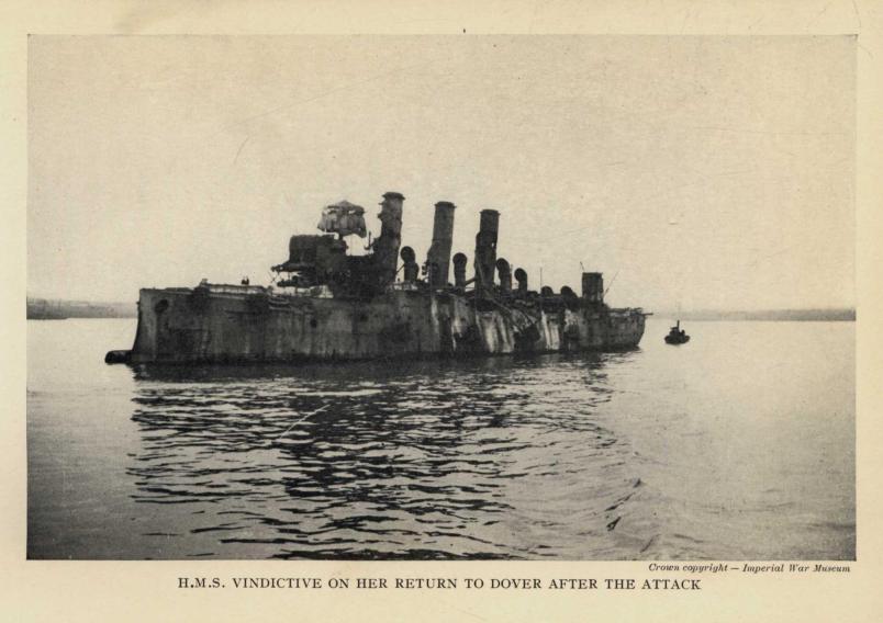 H.M.S. VINDICTIVE ON HER RETURN TO DOVER AFTER THE ATTACK