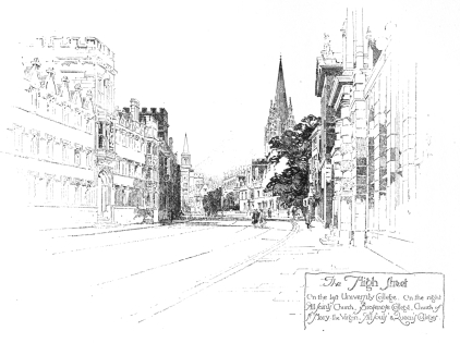The High Street

On the left University College. On the right All Saints’ Church,
Brasenose College, Church of S. Mary the Virgin, All Souls’ & Queen’s
Colleges.