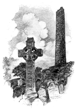 CROSS AND TOWER OF MONASTERBOICE.

(See page 259).