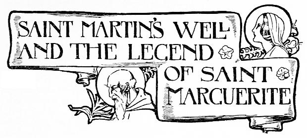 Heading, chapter XVII; Saint Martin and Saint Margaret