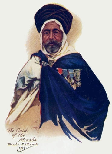 The Caïd
of the
Msaaba
Blanche McManus
1907