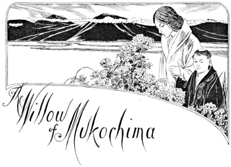 Decorative title - The Willow of Mukochima