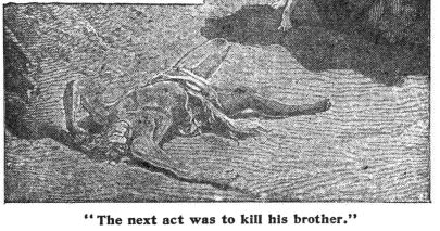 The next act was to kill his brother