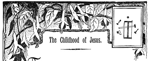 The Childhood of Jesus.