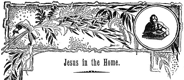 Jesus in the Home.
