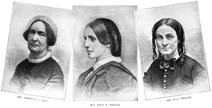 HENRIETTA L. COLT, EMILY E. PARSONS, AND R. H. SPENCER