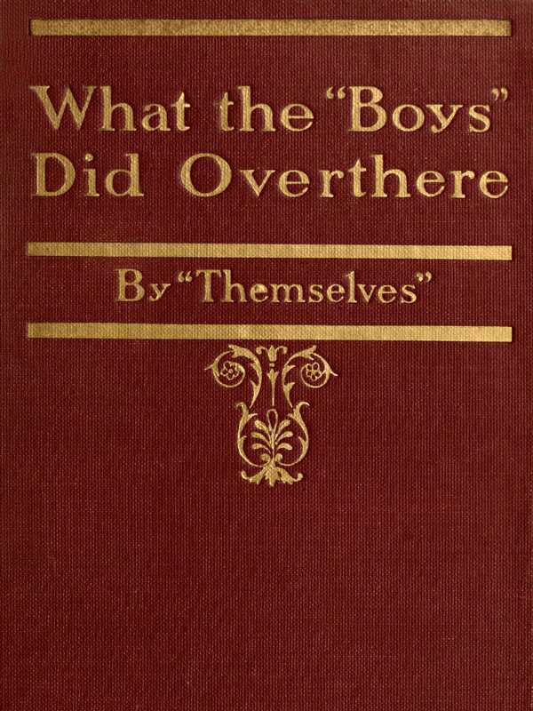 What the
"Boys" Did Overthere By "Themselves"