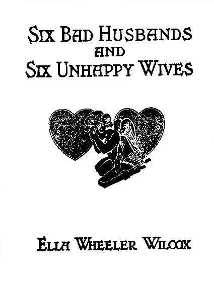 Cover for Six Bad Husbands and Six Unhappy Wives