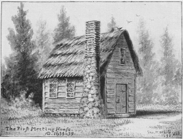 THE FIRST MEETING-HOUSE, 1634-39.