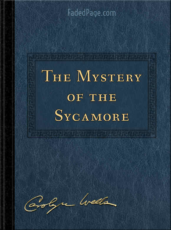 The Mystery of the Sycamore, by Carolyn Wells