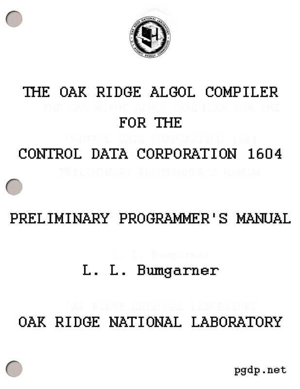 The Oak Ridge Algol Compiler for the Control Data Corporation 1604: Preliminary Programmer’s Manual