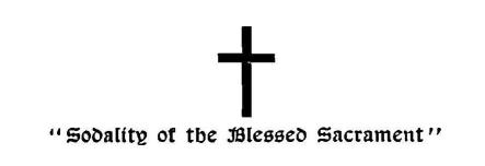Cross. "Sodality of the Blessed Sacrament"