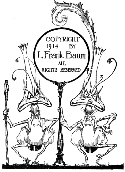 COPYRIGHT 1914 BY L Frank Baum ALL RIGHTS RESERVED