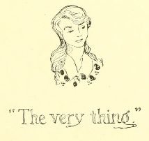 “The very thing.”