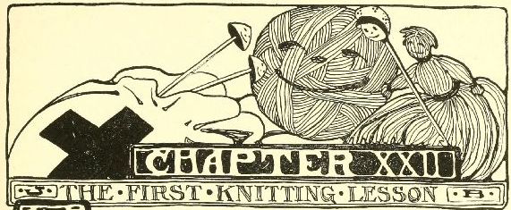 CHAPTER XXII THE FIRST KNITTING LESSON