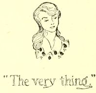 “The very thing.”