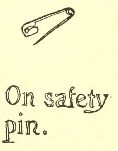 On safety
pin.