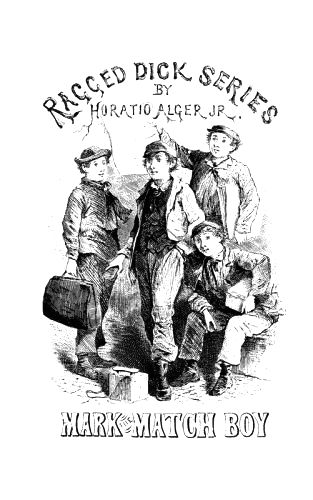 RAGGED DICK SERIES BY HORATIO ALGER JR.
