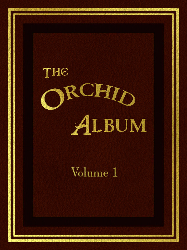 The Orchid Album, Volume I