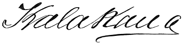 Signature: Kalakaua.