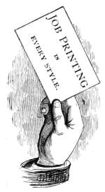 Decorative image, hand holding up a card that reads JOB PRINTING IN EVERY STYLE