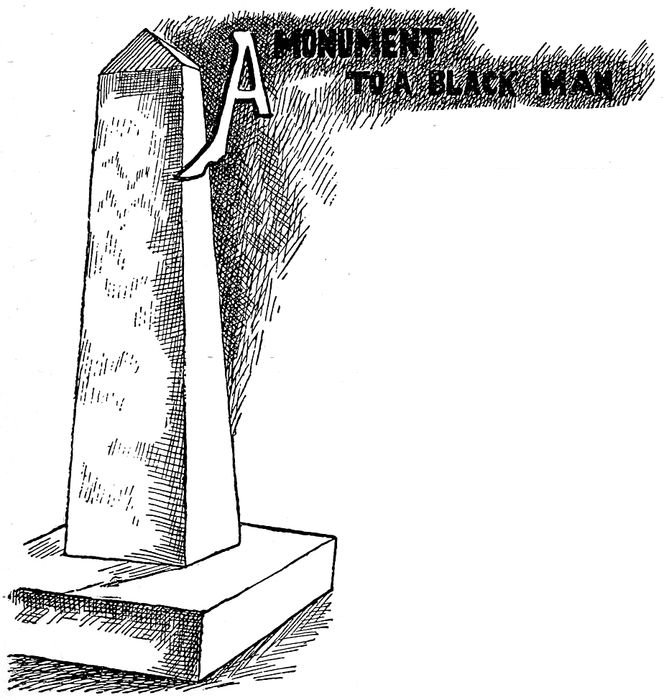 A MONUMENT TO A BLACK MAN