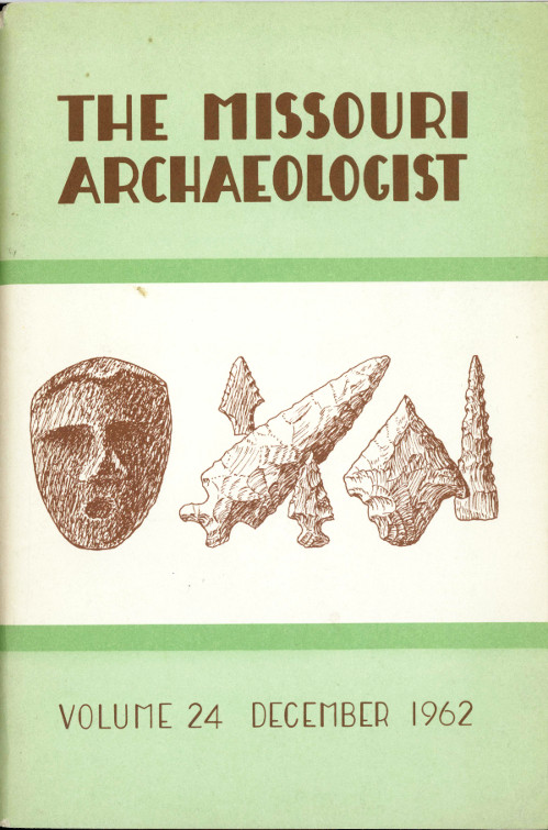 The Missouri Archaeologist, Volume 24, December 1962