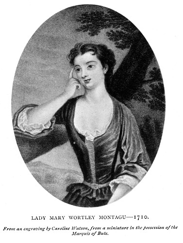 Lady Mary Wortley Montagu--1710
