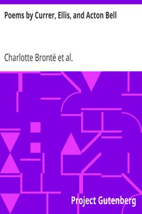 Poems By Currer Ellis And Acton Bell By Bronte Bronte And Bronte Free Ebook