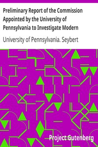 Preliminary Report of the Commission Appointed by the University of Pennsylvania to Investigate Modern Spiritualism
In Accordance with the Request of the Late Henry Seybert