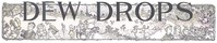Dew Drops, Vol. 37, No. 07, February 15, 1914