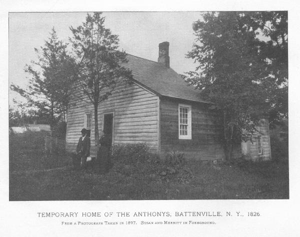 TEMPORARY HOME OF THE ANTHONYS, BATTENVILLE, N.Y., 1826