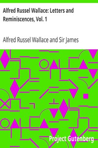 Marchant, James ed. 1916. Alfred Russel Wallace letters and reminiscences.  London: Cassell. Volume 1.