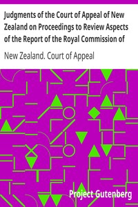 Judgments of the Court of Appeal of New Zealand on Proceedings to Review Aspects of the Report of the Royal Commission of Inquiry into the Mount Erebus Aircraft DisasterC.A. 95/81
