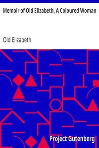 Memoir of Old Elizabeth, A Coloured Woman