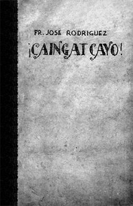 ¡Caiñgat Cayo!Sa mañga masasamang libro,t, casulatan (Tagalog)