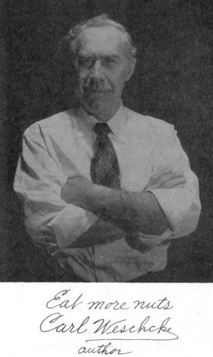 Eat more nuts.  Carl Weschcke, author.