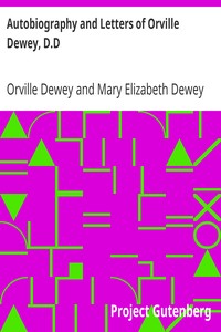 Autobiography and Letters of Orville Dewey, D.D.
Edited by His Daughter