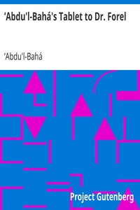`Abdu'l-Bahá's Tablet to Dr. Forel (English)