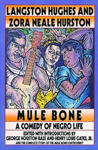 The Mule-Bone:A Comedy of Negro Life in Three Acts