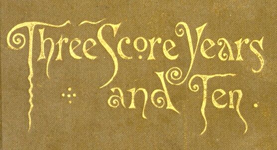 Three Score Years and Ten.