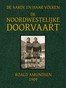 Cover image for De Noordwestelijke Doorvaart De Aarde en haar Volken, 1909