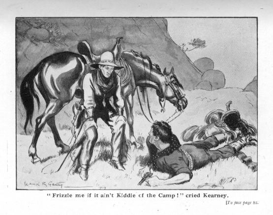 "Frizzle me if it ain't Kiddie of the Camp!" cried Kearney.