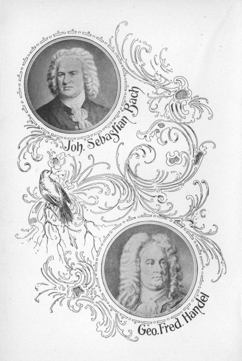 Joh. Sebastian Bach, Geo. Fred. Händel