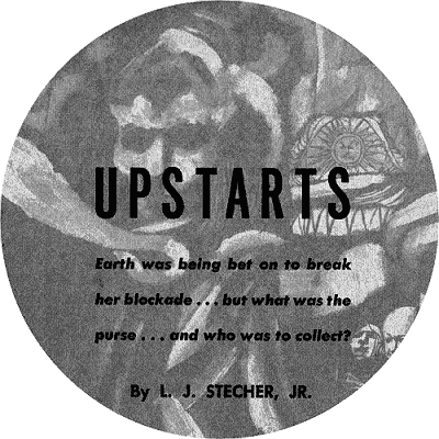 Earth was being bet on to break her blockade ... but what was the purse ... and who was to collect?